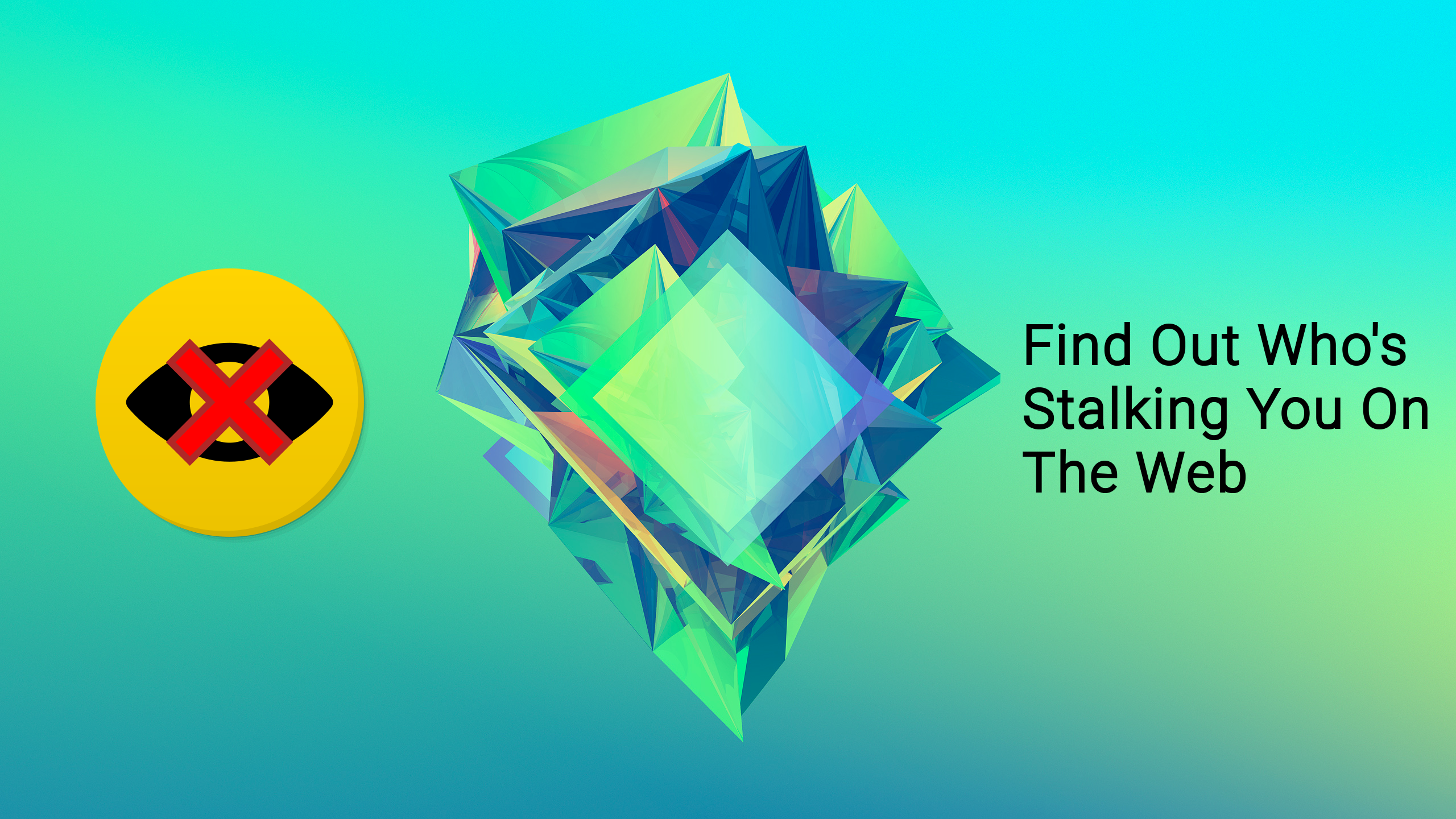 Find Out Who's Stalking You On The Web